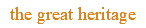 the great heritage