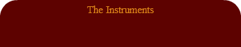 The Instruments