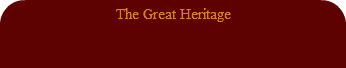 The Great Heritage