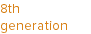 8th generation