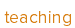 teaching